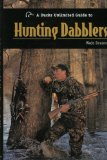 A Ducks Unlimited Guide to Hunting Dabblers