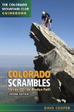 Colorado Scrambles: Climbs Beyond the Beaten Path (Colorado Mountain Club Guidebooks)