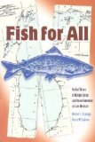 Fish For All: An Oral History of Multiple Claims and Divided Sentiment on Lake Michigan (Michigan And The Great Lakes)