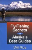 Fly-Fishing Secrets Alaska s Best Guides