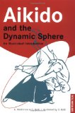 Aikido and the Dynamic Sphere: An Illustrated Introduction