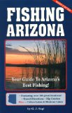 Fishing Arizona: Your Guide to Arizona s Best Fishing (Arizona Recreation)