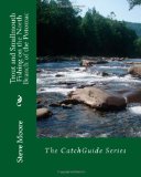 Trout and Smallmouth Fishing on the North Branch of the Potomac: A Western Maryland River