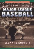 Koppett s Concise History of Major League Baseball