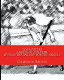 Los Angeles Angels of Anaheim: If I was the Bat Boy for the Angels