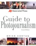 Associated Press Guide to Photojournalism (Associated Press Handbooks)