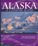 Alaska: A Climbing Guide (Climbing Guides)