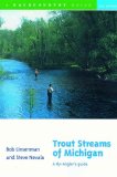 Trout Streams of Michigan: A Fly-Angler s Guide (Second Edition)