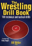 The Wrestling Drill Book (The Drill Book Series)
