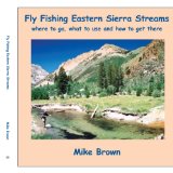 Fly Fishing Eastern Sierra Streams: where to go, what to use and how to get there