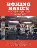 Boxing Basics: The Techniques and Knowledge Needed to Excel in the Sport of Boxing