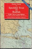 Pocket Guide to Speckled Trout and Redfish Upper Texas Coast Edition: Port Arthur, Galveston, Matagorda, Port O Connor