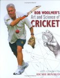Bob Woolmer s Art and Science of Cricket