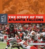 The Story of the Atlanta Falcons (NFL Today (Creative Education Hardcover))