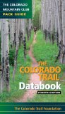 The Colorado Trail Databook (Colorado Mountain Club Pack Guide)