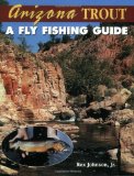 Arizona Trout : A Fly Fishing Guide