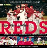 The Wire-to-Wire Reds: Sweet Lou, Nasty Boys, and the Wild Run to a World Championship