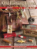 Old Fishing Lures and Tackle: Identification and Value Guide