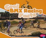 Cool BMX Racing Facts (Pebble Plus: Cool Sports Facts)