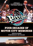The Detroit Pistons: Four Decades of Motor City Memories