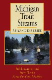 Michigan Trout Streams: A Fly-Angler s Guide
