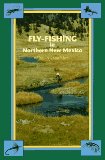 Fly-Fishing in Northern New Mexico