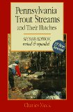 Pennsylvania Trout Streams and Their Hatches (Regional Fishing)