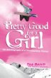 Pretty Good for a Girl : The Autobiography of a Snowboarding Pioneer