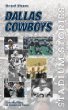 Stadium Stories: Dallas Cowboys: Colorful Tales of America's Team