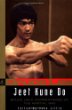Jeet Kune Do: Bruce Lees Commentaries on the Martial Way (The Brue Lee Library, Vol 3)
