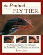 The Practical Fly Tier: No-Nonsense Patterns and Techniques for Wet and Dry Flies, Nymphs, and Streamers