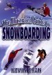 The Illustrated Guide To Snowboarding