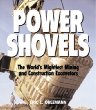 Power Shovels: The Worlds Mightiest Mining and Construction Excavators