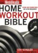 Mens Health Home Workout Bible: A Do-It-Yourself Guide to Burning Fat and Building Muscle