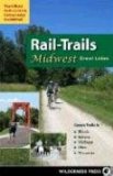 Rail-trails Midwest Great Lakes: Illinois, Indiana, Michigan, Ohio and Wisconsin