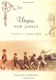 Utopia, New Jersey: Travels in the Nearest Eden