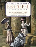 Amelia Peabody s Egypt: A Compendium