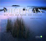 Michigan: Our Land, Our Water, Our Heritage