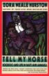 Tell My Horse : Voodoo and Life in Haiti and Jamaica