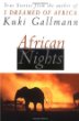 African Nights : True Stories from the Author of I Dreamed of Africa