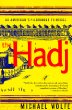 The Hadj: An Americans Pilgrimage to Mecca