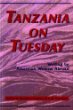 Tanzania on Tuesday: Writing by American Women Abroad (New Rivers Abroad Book Series)
