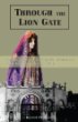 Through the Lion Gate: An American Woman Challenges the Traditions of a Veiled Society and Discovers a Daughter