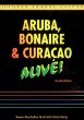 The Aruba, Bonaire  Curacao: Alive! (Aruba, Bonaire and Curacao Alive Guide)