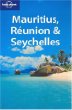 Lonely Planet Mauritius Reunion  Seychelles (Lonely Planet Mauritius, Reunion and Seychelles)
