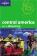 Lonely Planet Central America on a Shoestring (Lonely Planet Central America on a Shoestring, 5th Ed)