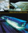 Modern Trains and Splendid Stations: Architecture, Design, and Rail Travel for the Twenty-First Century