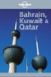 Lonely Planet Bahrain, Kuwait  Qatar (Lonely Planet Bahrain, Kuwait and Qatar)