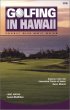 Golfing in Hawaii: The Complete Guide to Hawaii's Golf Facilities