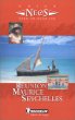 Michelin NEOS Guide Reunion Maurice Seychelles, 1e